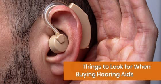 Things-to-Look-for-When-Buying-Hearing-Aids